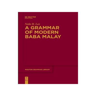 [预订]A Grammar of Modern Baba Malay 9783111358604