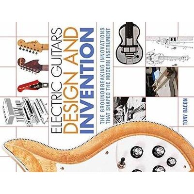 预订 Electric Guitars Design and Invention: The Groundbreaking Innovations That Shaped the Modern Instrument 电吉他的设