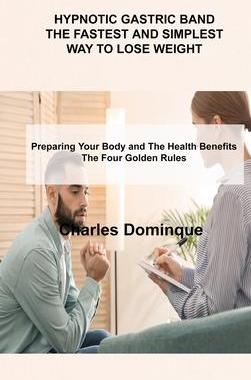 [预订]Hypnotic Gastric Band the Fastest and Simplest Way to Lose Weight: Preparing Your Body and The Healt 9781803035833