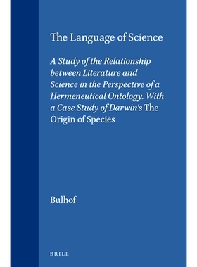 预订 The Language of Science: A Study of the Relationship between Literature and Science in the Perspective of a Hermene