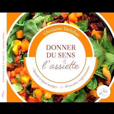 预订 Donner du sens à l’assiette : quand et quoi manger & 39 recettes végétariennes 赋予盘子意义：何时吃什么、吃什么