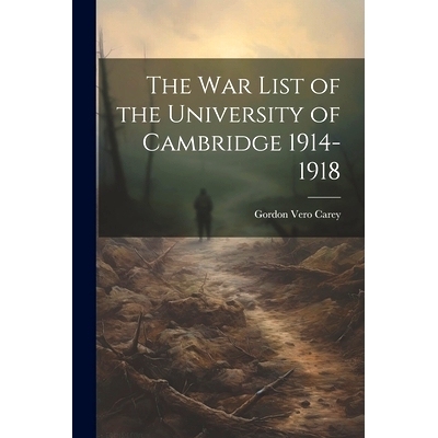 预订 The war List of the University of Cambridge 1914-1918: 9781021457820
