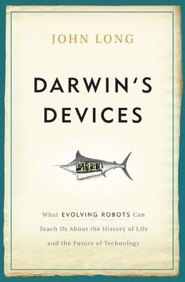 [预订]Darwin’s Devices: What Evolving Robots Can Teach Us about the History of Life and the Future of Te 9780465021413