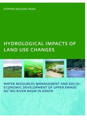 【预订】Hydrological Impacts of Land Use Changes on Water Resources Management and Socio-Economic Development of  ...