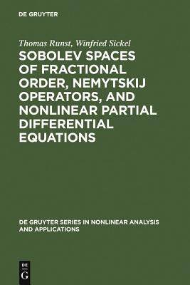 【预订】Sobolev Spaces of Fractional Order, Nemytskij Operators, and Nonline 9783110151138