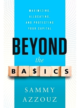 预订 Beyond the Basics: Maximizing, Allocating, and Protecting Your Capital: 9781632992789