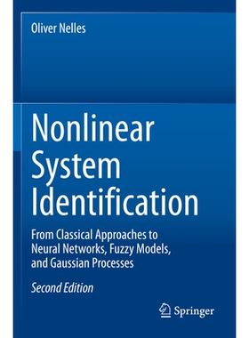 预订 Nonlinear System Identification: From Classical Approaches to Neural Networks, Fuzzy Models, and Gaussian Processes