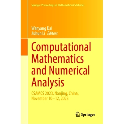 预订 Computational Mathematics and Numerical Analysis: CSAMCS 2023, Nanjing, China, November 10–12, 2023 计算数学与数值