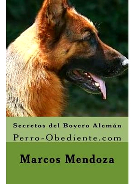 预订 Secretos del Boyero Aleman: Perro-Obediente.com: 9781522775324