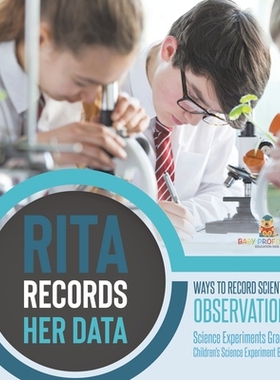 预订 Rita Records Her Data: Ways to Record Scientific Observations Science Experiments Grade 5 Children’s Science Exper