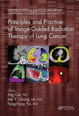 【预订】Principles and Practice of Image-Guided Radiation Therapy of Lung Cancer