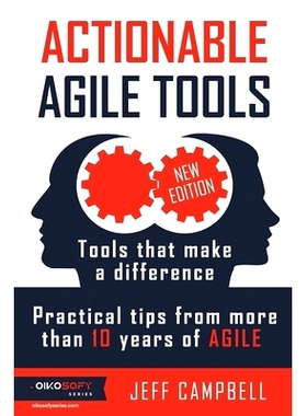 预订 Actionable Agile Tools: Tools That Make a Difference - Practical Tips from More Than 10 Years of Agile (B&w Edition