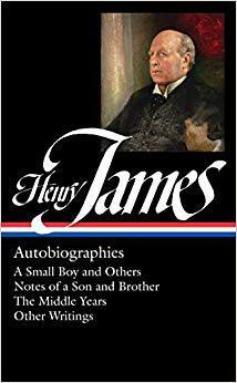 预订 Henry James: Autobiographies: A Small Boy and Others / Notes of a Son and Brother / The Middle Years / Oth...