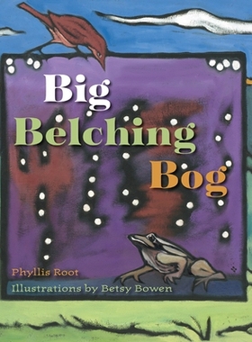 预订 Big Belching Bog 大打嗝沼泽: 9780816666829