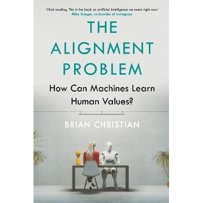 预订 Alignment Problem: How Can Artificial Intelligence Learn Human Values?: 9781786494337