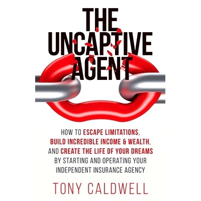 预订 The UnCaptive Agent: How to Escape Limitations, Build Incredible Income & Wealth, and Create the Life of Your Dream