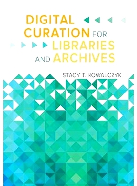 预订 Digital Curation for Libraries and Archives: 9781610696319