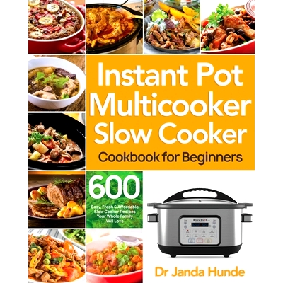预订 Instant Pot Multicooker Slow Cooker Cookbook for Beginners