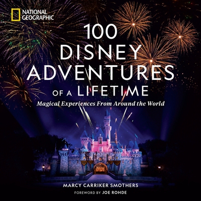 现货 100 Disney Adventures of a Lifetime: Magical Experiences from Around the World: 9781426222641