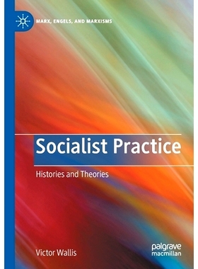预订 Socialist Practice: Histories and Theories 社会主义实践：历史与理论: 9783030350680