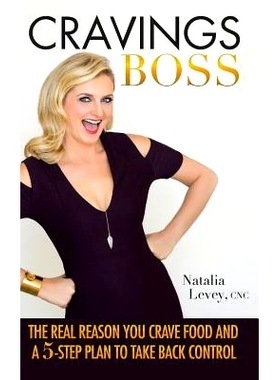 预订 Cravings Boss: The REAL Reason You Crave Food and a 5-Step Plan to Take Back Control: 9781504349963