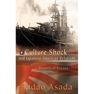 预订 Culture Shock and Japanese-American Relations: Historical Essays 文化冲击与美日关系：历史论文集: 9780826219534