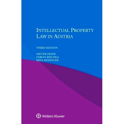 预订 Intellectual Property Law in Austria, 3rd edition 奥地利知识产权法（第三版）: 9789041192165