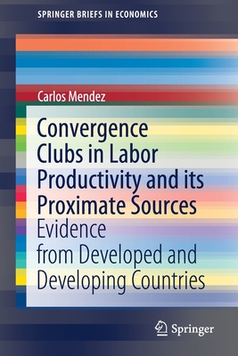 【预订】Convergence Clubs in Labor Productivity and its Proximate Sources 9789811586286