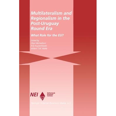 预订 Multilateralism and Regionalism in the Post-Uruguay Round Era: What Role for the EU?: 9781461373810