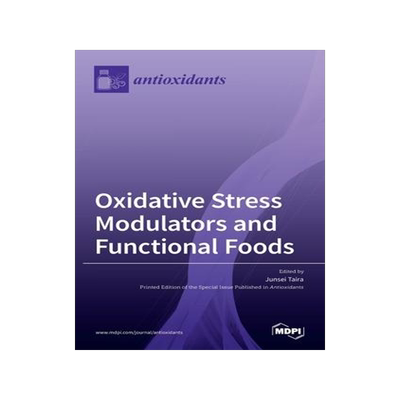 [预订]Oxidative Stress Modulators and Functional Foods 9783036509389