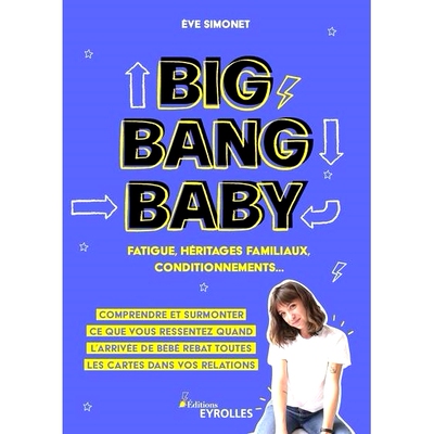 预订 Big Bang Baby : fatigue, héritages familiaux, conditionnements... : comprendre et surmonter ce que vous ressentez