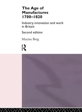 【预售】The Age of Manufactures, 1700-1820
