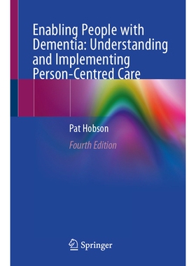 预订 Enabling People with Dementia: Understanding and Implementing Person-Centred Care 为痴呆症患者赋能：解读与实施以人