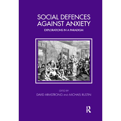预订 Social Defences Against Anxiety: Explorations in a Paradigm: 9780367326982