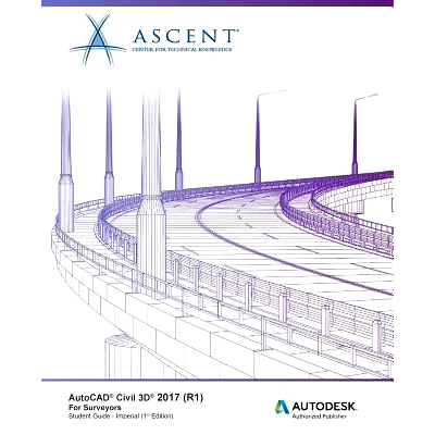 预订 AutoCAD Civil 3D 2017 (R1) for Surveyors - Imperial: Autodesk Authorized Publisher: 9781943184293