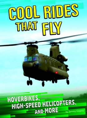 预订 Cool Rides That Fly: Hoverbikes, High-Speed Helicopters, and More: 9781496683618