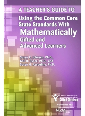 预订 A Teacher’s Guide to Using the Common Core State Standards With Mathematically Gifted and Advanced Learners 对数学
