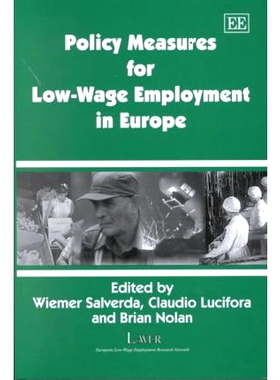 预订 Policy Measures for Low-Wage Employment in Europe 欧洲低工资*业政策措施: 9781840644104