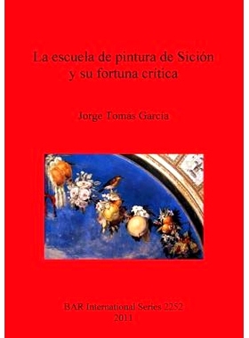 预订 La escuela de pintura de Sición y su fortuna crítica 西西翁画派及其命运: 9781407308197