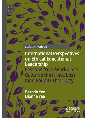 预订 International Perspectives on Ethical Educational Leadership: Lessons from Workplace Cultures That Have Lost (and F