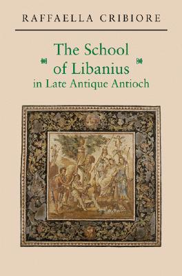 【预订】The School of Libanius in Late Antique Antioch