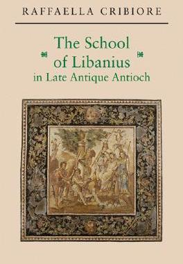 【预订】The School of Libanius in Late Antique Antioch