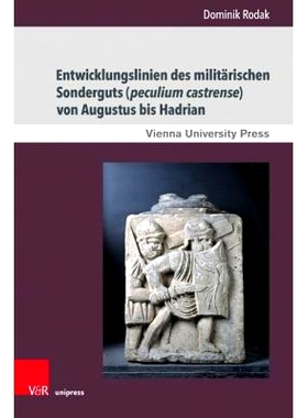 预订 Entwicklungslinien des militärischen Sonderguts (peculium castrense) von Augustus bis Hadrian 从奥古斯*到哈德良的