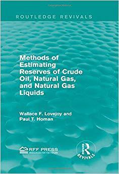 【预售】Methods of Estimating Reserves of Crude Oil, Natural Gas, and Natural Gas Liquids (Routledge Revivals)