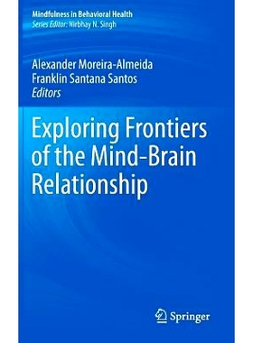 预订 Exploring Frontiers of the Mind-Brain Relationship 心灵与大脑关系的探索前沿: 9781461406464