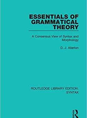 【预售】Essentials of Grammatical Theory: A Consensus View of Syntax and Morphology