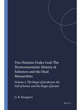 预订 Two Nations Under God: The Deuteronomistic History of Solomon and the Dual Monarchies: Volume 2: The Reign of Jerob