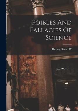 [预订]Foibles And Fallacies Of Science 9781014838612