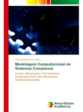 预订 Modelagem Computacional de Sistemas Complexos: Teoria, Adequação e Ferramentas Computacionais com Simulações Co