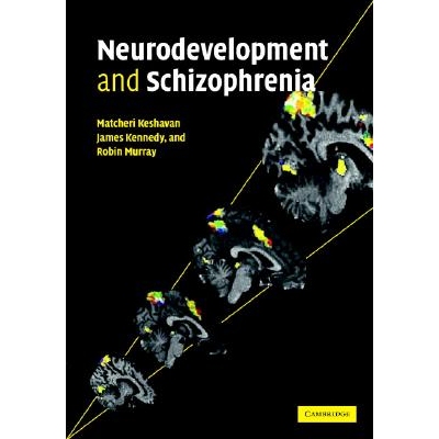 预订 Neurodevelopment and Schizophrenia 神经发育与精神分裂症 9780521823319